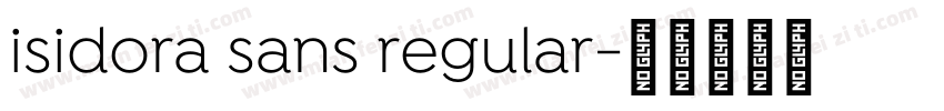 isidora sans regular字体转换